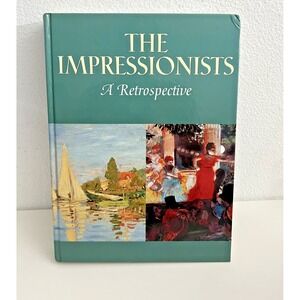 The Impressionists A Retrospective Large Hardcover Art Book